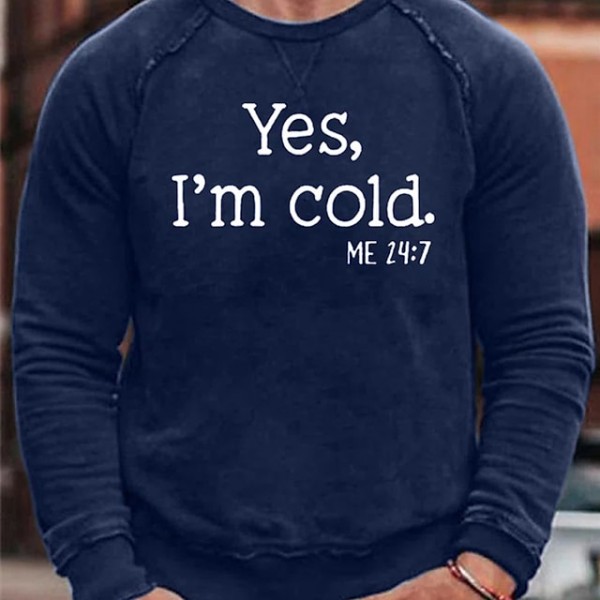 Men's Sweatshirt Pullover Graphic Letter  Yes I'm Cold Me 24 7 Funny Quote Print Daily Holiday Going out Hot Stamping Casual Streetwear Hoodies Sweatshirts  White Black Blue